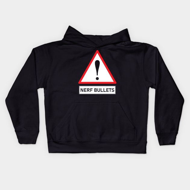 Warning Sign Nerf Bullets Flying - Caution Nerf war - Black and white Nerf Battle Gun Kids Hoodie by LookFrog